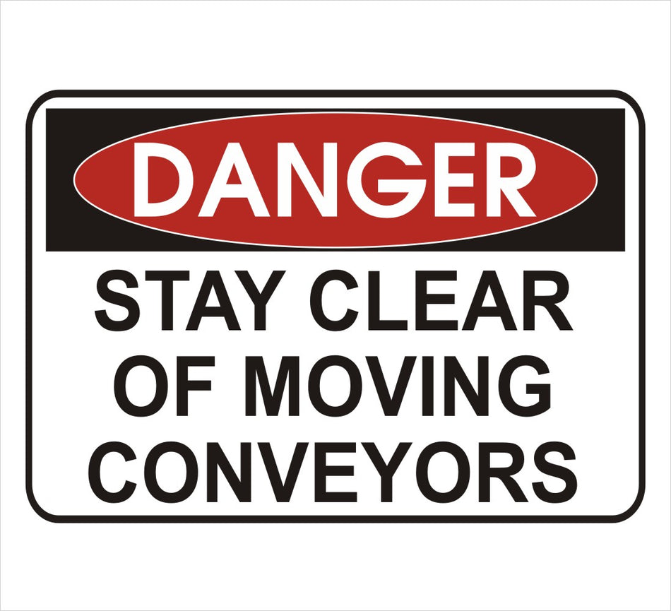 Stay Clear of Moving Conveyors Danger Decal