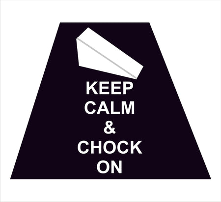 Keep Calm Chock On Trapezoid