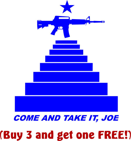 Come and Take It Stairs Joe Biden Die Cut Decal - Powercall Sirens LLC