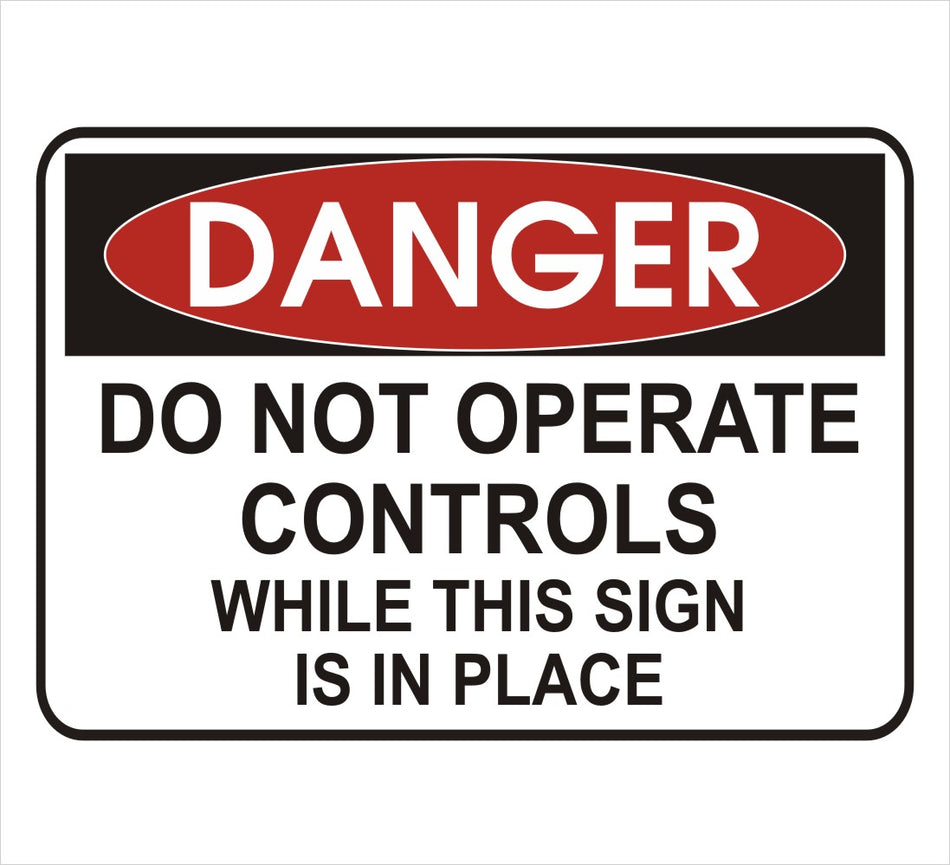 Do Not Operate Controls Danger Decal