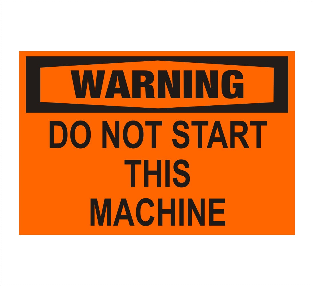 Do Not Start Machine Warning Decal
