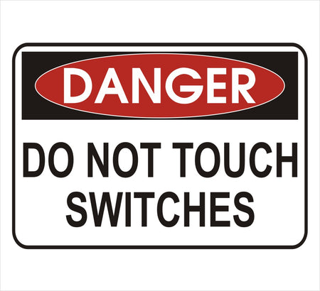 Do Not Touch Switches Danger Decal