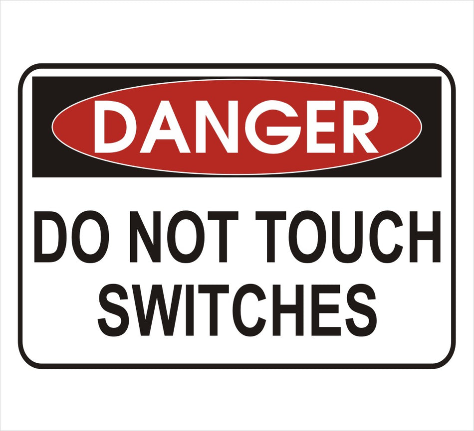 Do Not Touch Switches Danger Decal