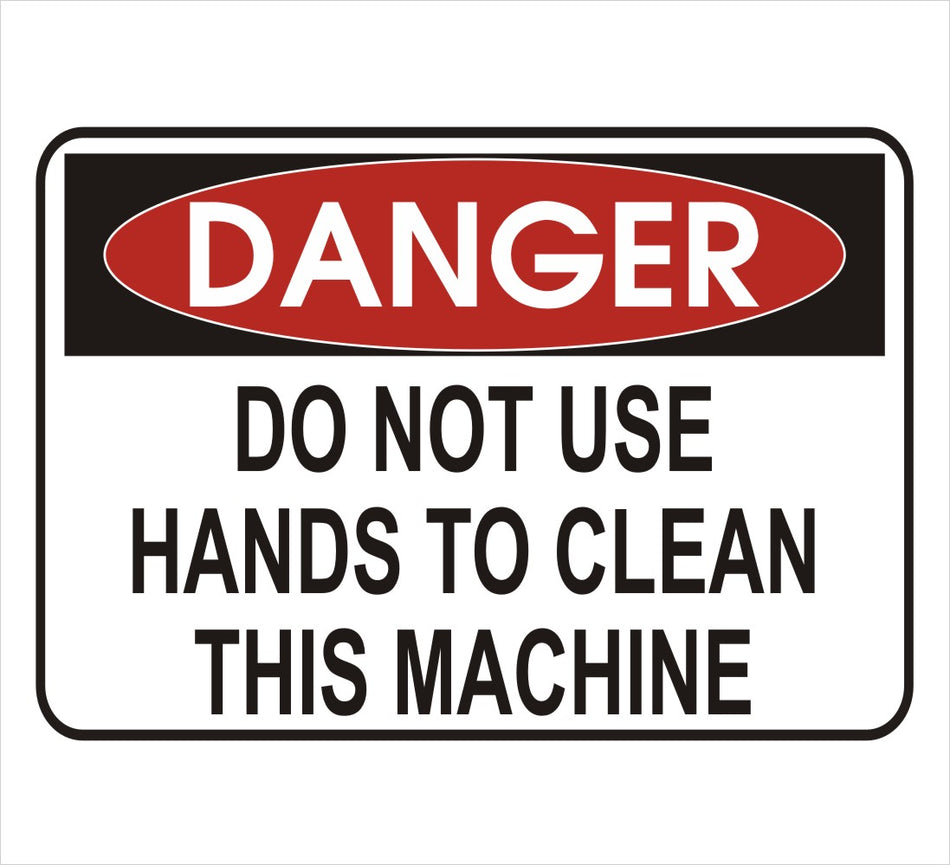 Do Not Use Hands To Clean Danger Decal