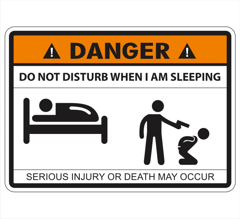 Warning Disturb while Sleeping Decal