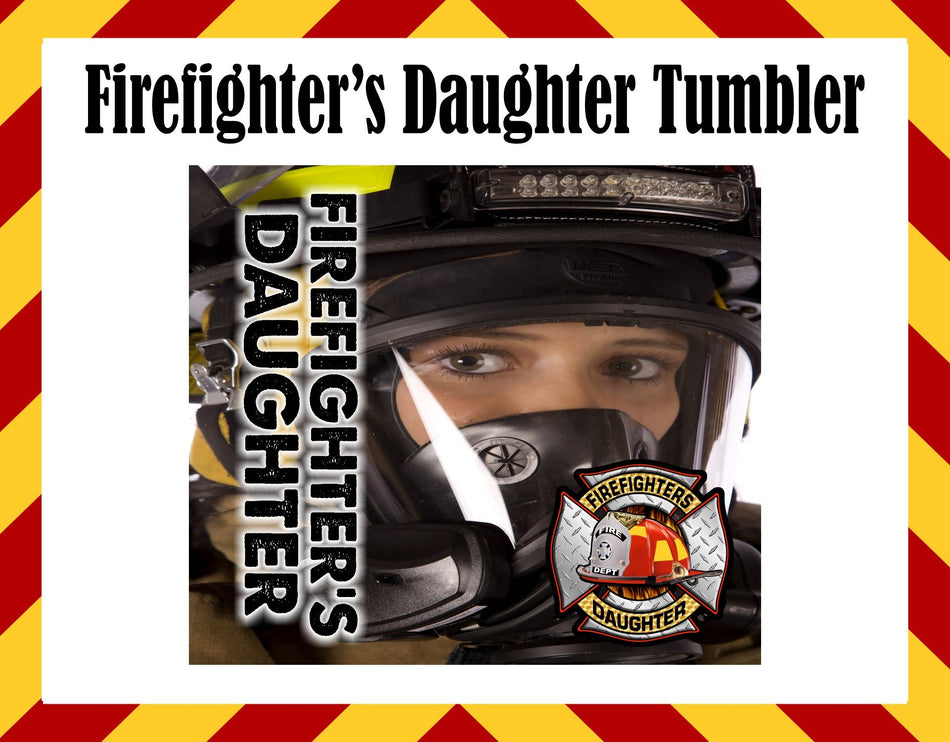 Stainless Steel Cup - Firefighter's Daughter Design Hot/Cold Cup
