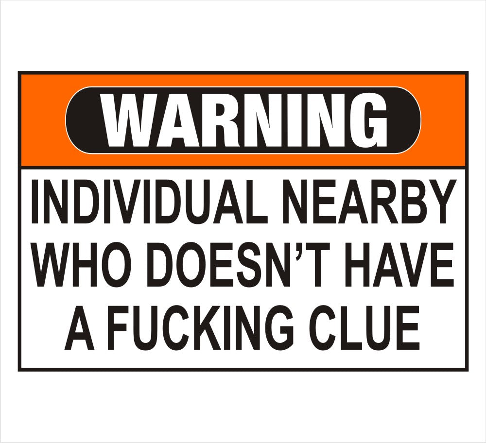 No Fucking Clue Warning Label Decal