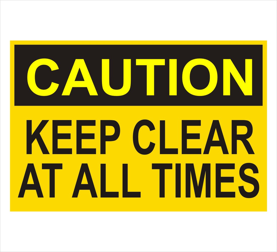 Caution Keep Clear At All Times Decal