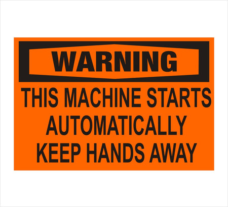 Machine Starts Automatically Keep Hands Away Warning Decal