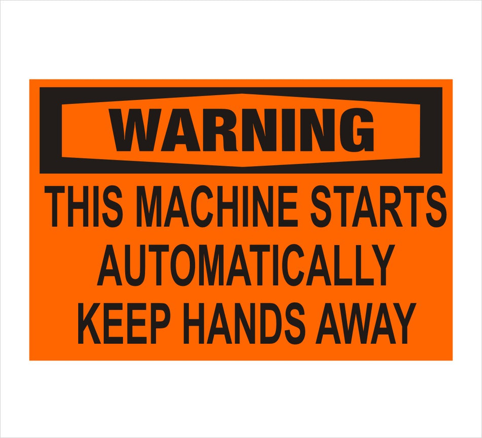 Machine Starts Automatically Keep Hands Away Warning Decal