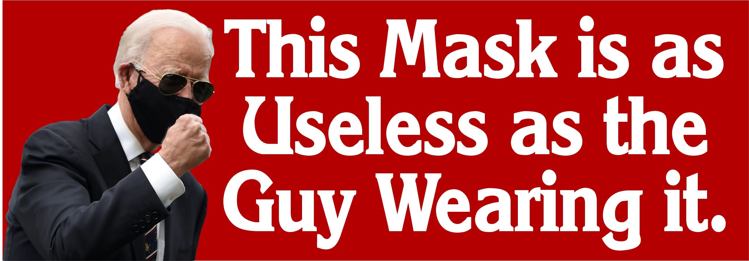 Biden Mask useless as the guy wearing it bumper sticker - Powercall Sirens LLC