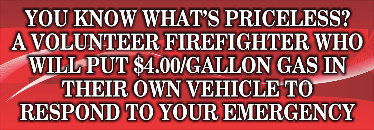 Priceless Volunteer Firefighter Bumper sticker/magnet - Powercall Sirens LLC