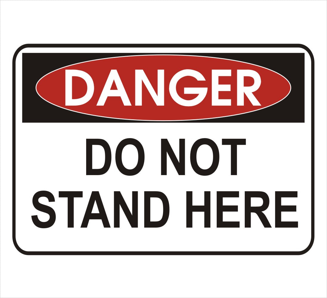Do Not Stand Here Danger Decal