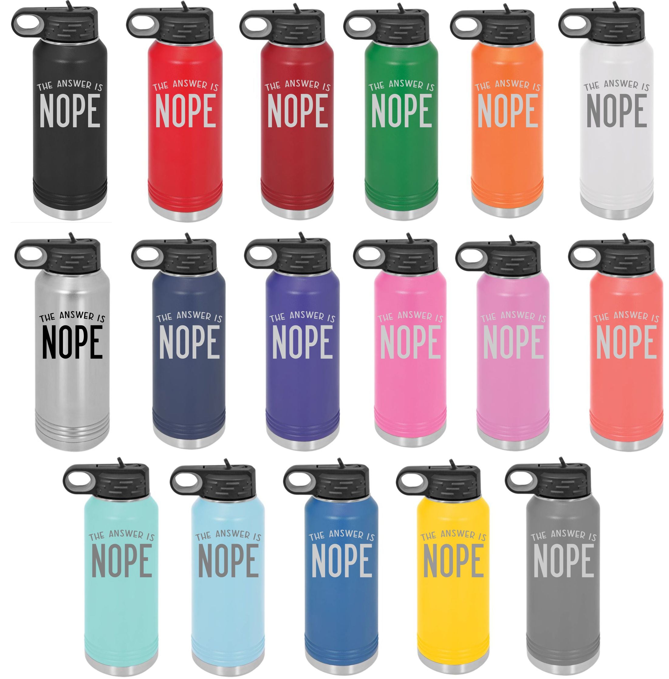 The Answer is NOPE Engraved 30oz. Water Bottle - Powercall Sirens LLC
