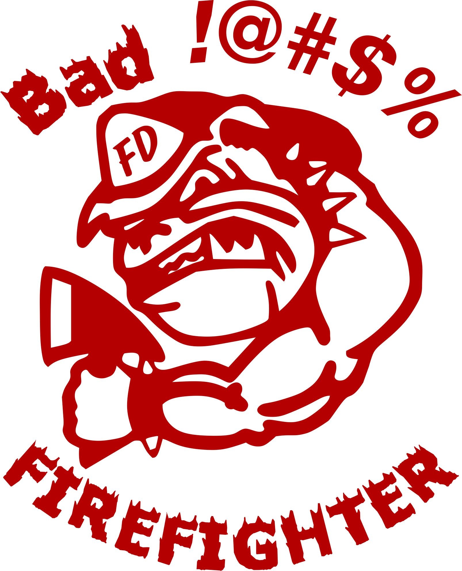 Bad Ass Firefighter Decal - Powercall Sirens LLC