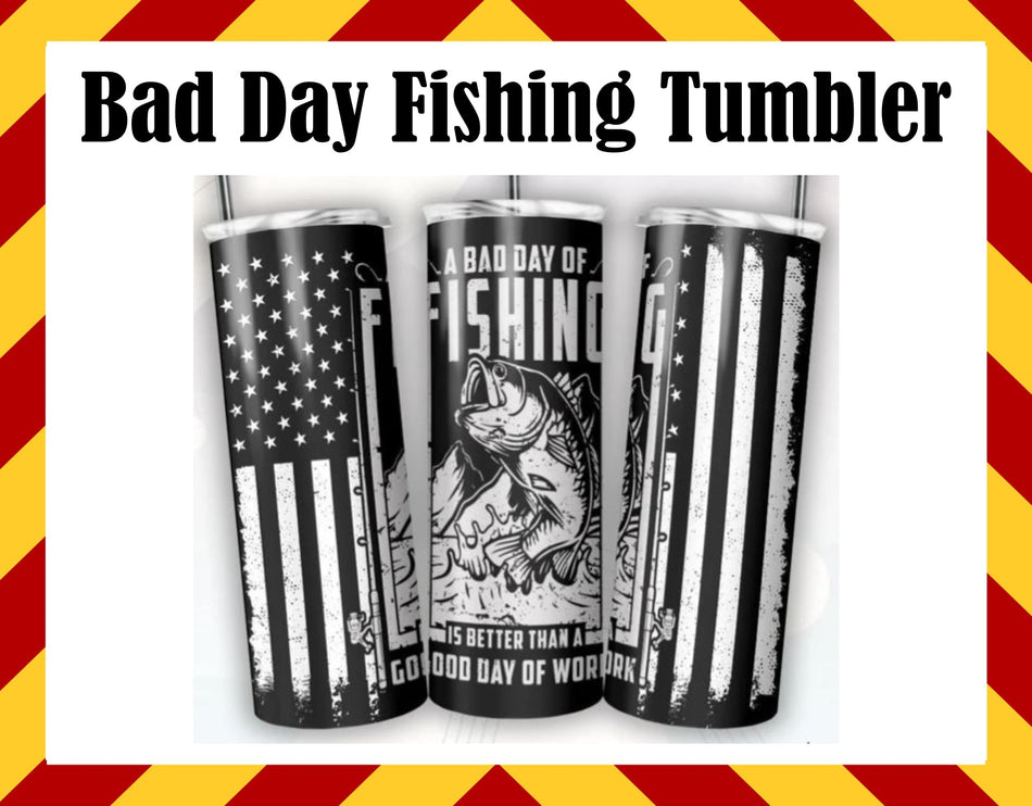 Stainless Steel Cup -  Bad day of Fishing Design