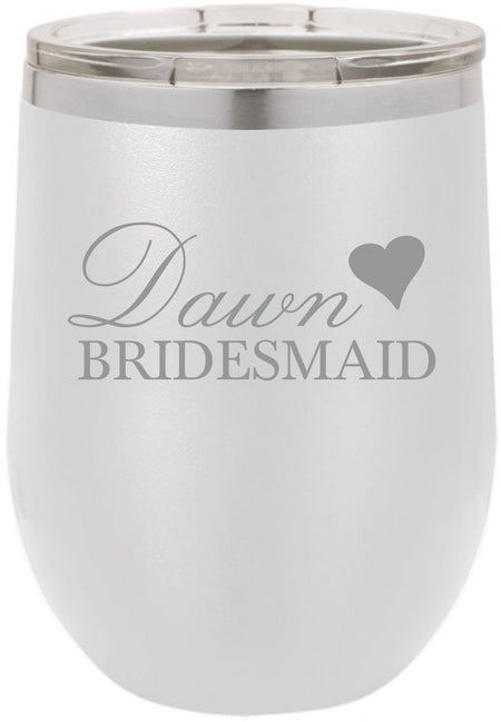 Custom Engraved White Bridesmaid Wine Cup - Powercall Sirens LLC