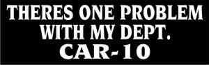 Theres One Problem With My Dept. Car 10