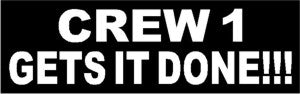 Crew 1 Gets It Done Expression Decal