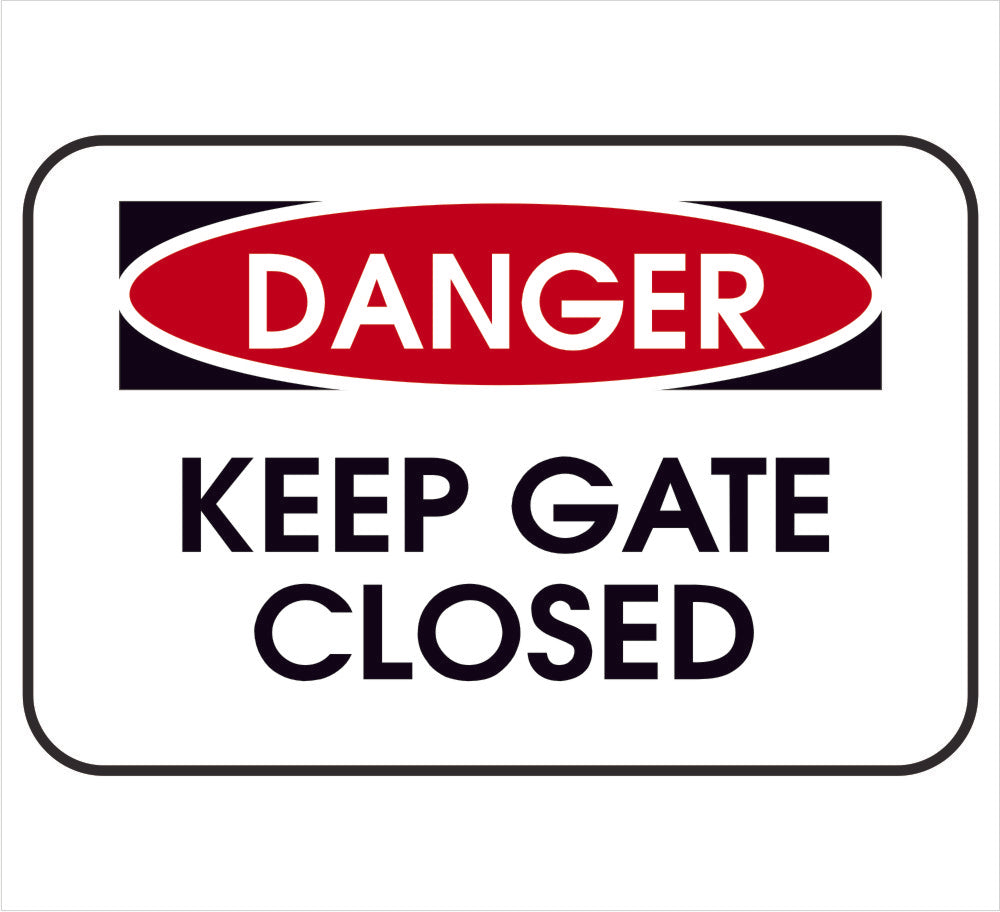 Keep Gate Closed Danger Label