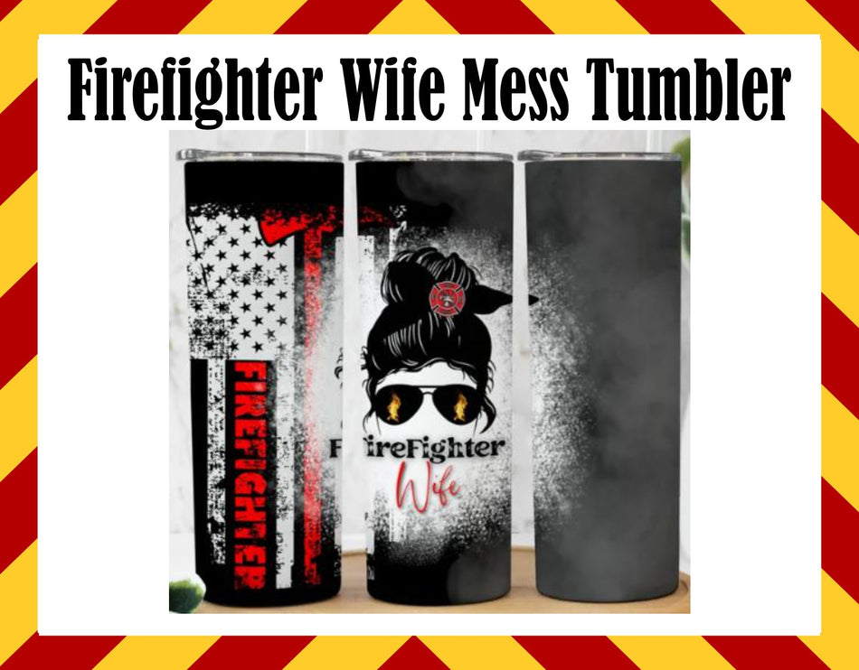 Stainless Steel Cup - Firefighter Wife Messy Design Hot/Cold Cup
