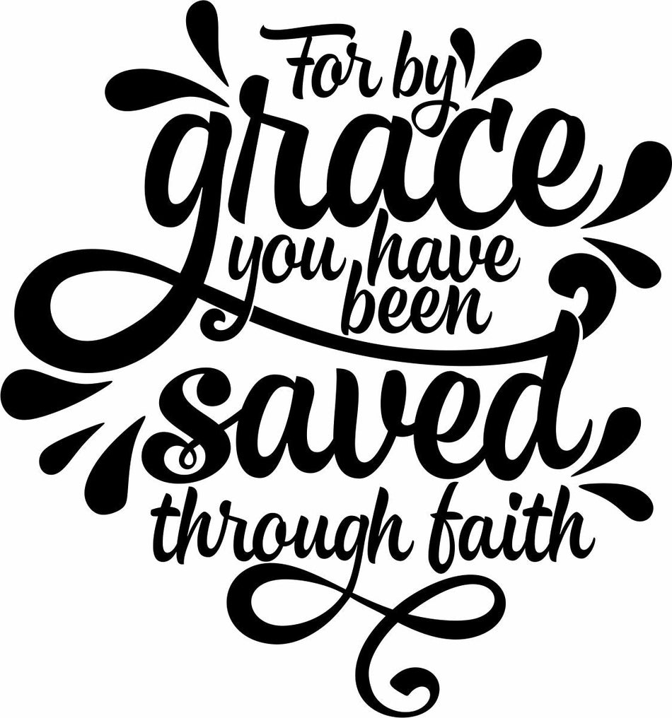 For by Grace you have been saved Window Decal - Powercall Sirens LLC