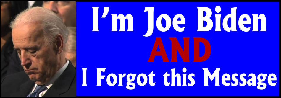 Joe Biden Forgot this Message Auto Magnet 8.7" x 3" - Powercall Sirens LLC