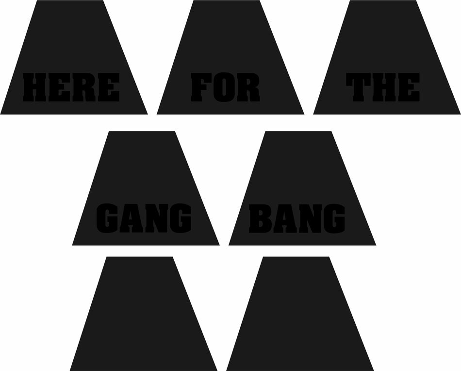 Here for the Gangbang Blacklike Trapezoid Set - Powercall Sirens LLC