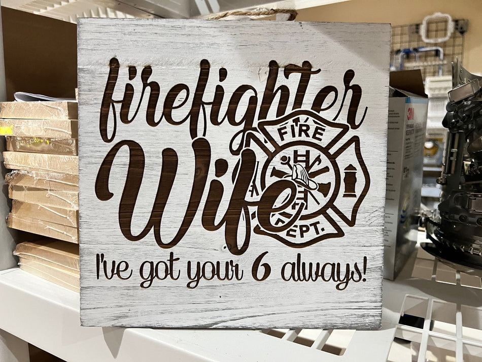 Firefighter's Wife Engraved Sign 10"x10" Custom Engraved Wood Sign Custom made to order