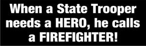 When A State Trooper Needs A HERO