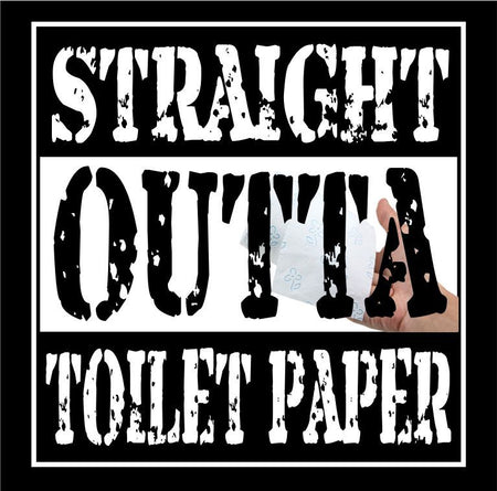 Straight Outta Toilet Paper Customer Decal - Powercall Sirens LLC