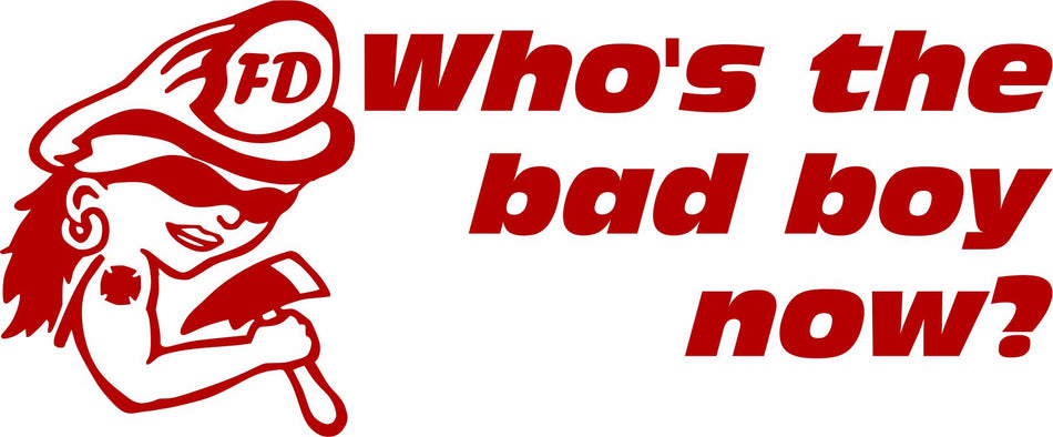 Who's The Bad Boy Now Decal - Powercall Sirens LLC